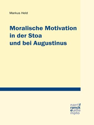 cover image of Moralische Motivation in der Stoa und bei Augustinus